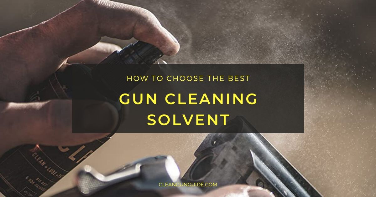 Best Gun Cleaning Solvent