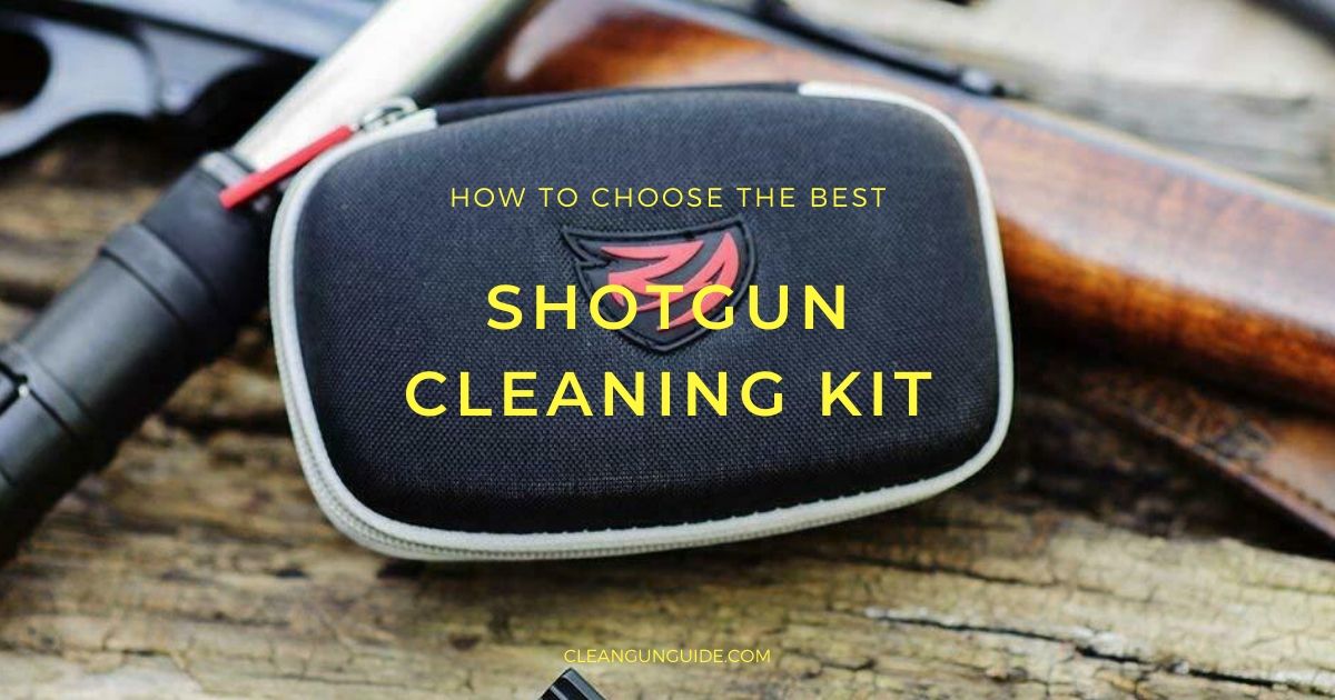 Best Shotgun Cleaning Kit